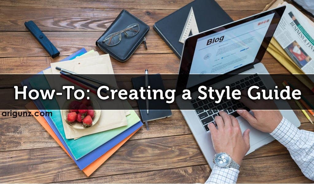 How To: Creating a Style Guide