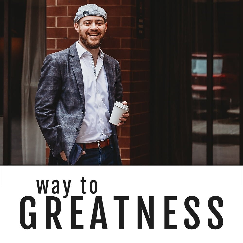 Way To Greatness Podcast
